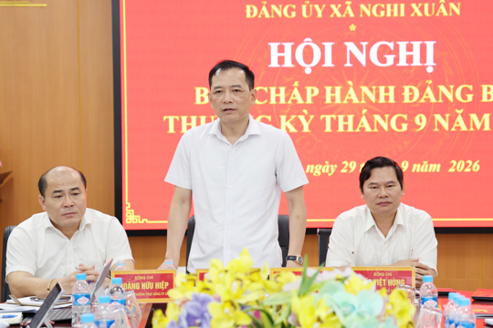 BCH Đảng bộ xã Nghi Xuân: Đánh giá tình hình, kết quả công tác xây dựng Đảng và thực hiện nhiệm vụ chính trị 9 tháng năm 2026.