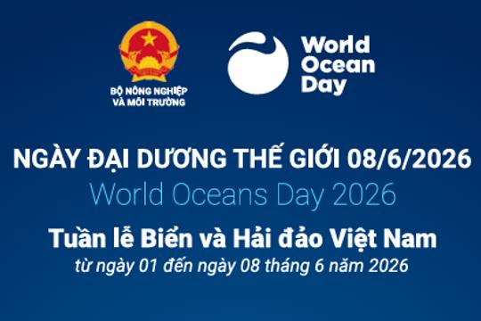 Hưởng ứng ngày môi trường Thế giới (08/6), tháng hành động vì môi trường và tuần lễ Biển và Hải đảo Việt Nam năm 2026