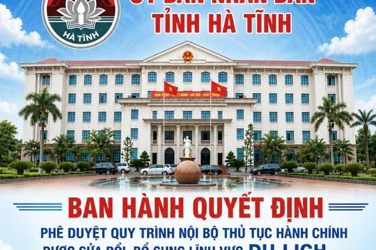 Hà Tĩnh phê duyệt quy trình nội bộ thủ tục hành chính lĩnh vực du lịch
